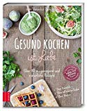 Healthy cooking is love: About 80 Balanced and Natural Recipes 